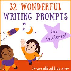 two children with the title 22 wonderful writing prompts for students