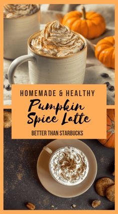 pumpkin spice latte with whipped cream on top and an orange banner overlay that reads homemade healthy pumpkin spice latte better than starbucks