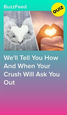 We'll Tell You How And When Your Crush Will Ask You Out #quiz #quizzes #buzzfeed  #triviaquestionsandanswers #quizzesbuzzfeed #bestfriendquiz #bffquiz When Your Crush Asks Who Your Crush Is, How To Figure Out If Your Crush Likes You, Secret Ways To Tell Your Crush You Like Them, When You Find Out Your Crush Has A Girlfriend, Are Me And My Crush Compatible, How To Tell Your Crush You Like Them In Person, How To Tell If You Have A Crush, Does My Friend Have A Crush On Me, How Compatible Are You With Your Crush