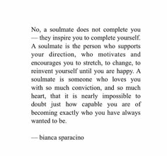 a poem written in black and white with the words'no, a sonate does not complete you they inspire you to complete yourself