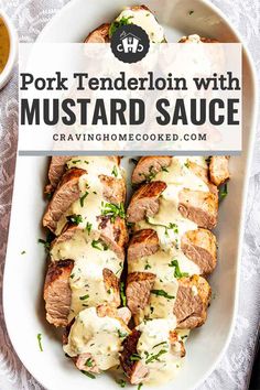 pork tenderion with mustard sauce in a white dish on a lace tablecloth and text overlay