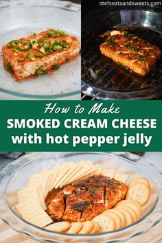 how to make smoked cream cheese with hot pepper jelly and crackers on the grill