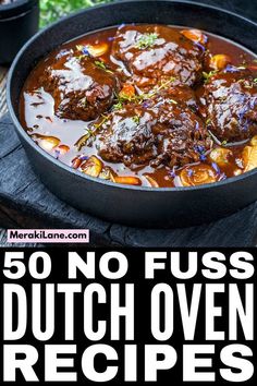 the cover of this cookbook is full of delicious meats and vegetables, with text overlay that reads 50 no fuss dutch oven recipes