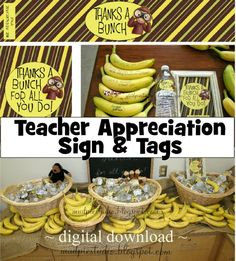 teacher appreciation sign and tags with bananas in baskets on the table, thank you all for all you do