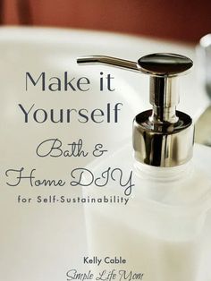 a soap dispenser with the words make it yourself bath and home day for self - sustenabiility