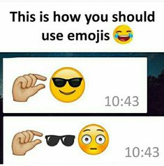 two emojs with sunglasses on their faces and the caption says, this is how you should use emojs