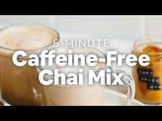 there are three different types of coffees on the table with text that reads 5 - minute caffeine - free chai mix