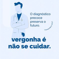 a man in a lab coat with his arms crossed and the words, vergonia e nao se cuidar