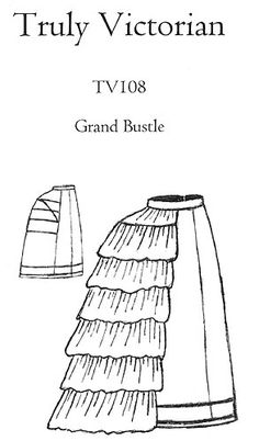 Truly Victorian #108 - 1869-1875 Grand Bustle - Petticoat Bustle Sewing Pattern Truly Victorian, Petticoat Pattern, Victorian Lingerie, Harpers Bazaar Magazine, Bustle Skirt, Victorian Pattern, Bustle Dress, Victorian Costume, Steampunk Costume