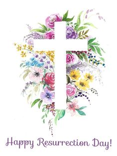 a cross with flowers on it and the words happy resurrection day