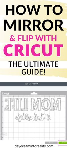 how to mirror and flip with cricut the ultimate guide by daydream into reality