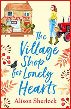 the village shop for lonely hearts by alson sherlock, illustrated by author