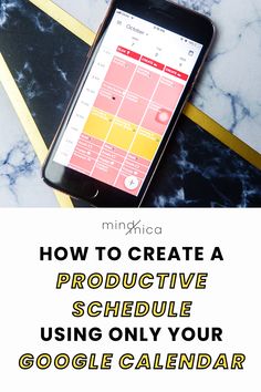 a cell phone with the text how to create a product schedule using only your google calendar