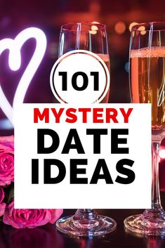 two wine glasses with pink roses and a sign that says 101 mystery date ideas