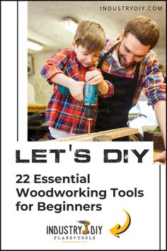 a man and boy are working on woodworking tools with the words let's diy