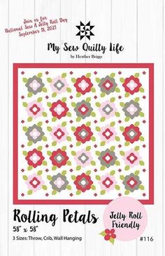 the pattern for this quilt is called, my sew quilty life rolling petals