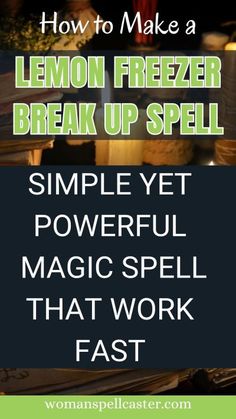 Lemon Freezer Break Up Spell Herbs For Break Up Spells, Spells With Lemon, Break Up Spell Jar, Lemon Freezer Spell, Spell To Get Over Someone, Lemon Banishing Spell, Spell For Divorce