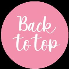 the words back to top written in white on a pink circle with a white background