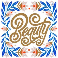 the word beauty is surrounded by blue, red and orange leaves on a white background