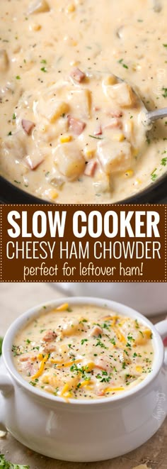 slow cooker cheesy ham chowder is the perfect for leftover ham