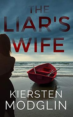 the liar's wife by kersten modoglin is out now on amazon