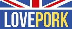 the words love pork written in yellow, blue and red with an union jack on top