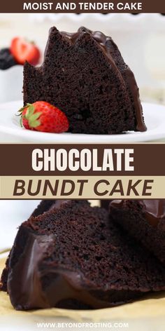 chocolate bundt cake on a white plate with strawberries in the background and text overlay that reads, moist and tender cake