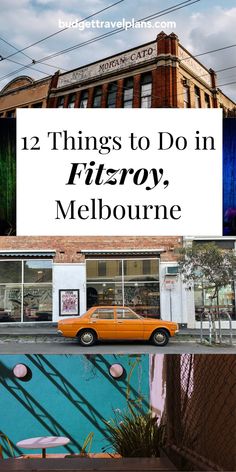 an orange car parked in front of a building with the words, 12 things to do in