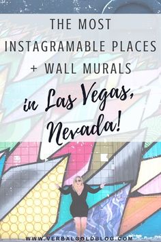 the most instagramable places and wall murals in las vegas, nevada with text overlay