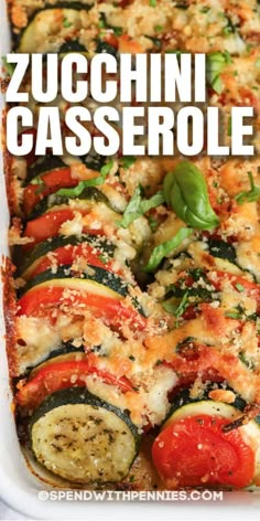 zucchini casserole with tomatoes, zucchini and basil in a white baking dish