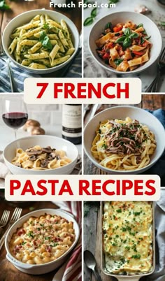 different types of pasta in white dishes with the words 7 french pasta recipes on top