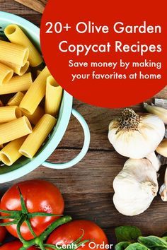 the cover of 20 + olive garden copycat recipes save money by making your favorite at home