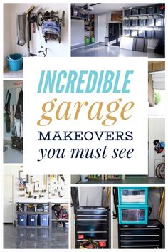 the words incredible garage makeovers you must see on top of several pictures and images