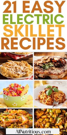 the 21 easy electric skillet recipes are great for busy weeknights or any time of day