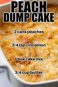 the recipe for peach dump cake is shown in a white casserole dish with instructions