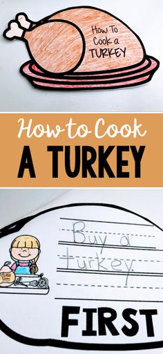 how to cook a turkey activity for kids with pictures on it and text overlay that says, how to cook a turkey