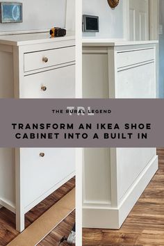 a white cabinet with the words transform an ikea shoe cabinet into a built in