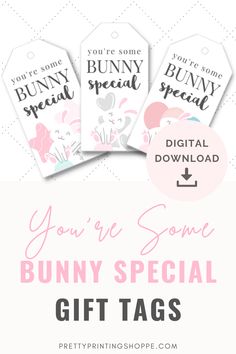 bunny special gift tags with the text you're some bunny special