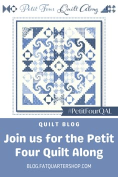 a blue and white quilt pattern with the words join us for the petti four quilt along