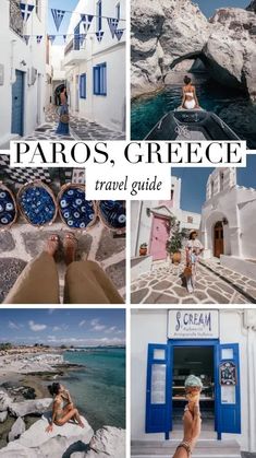 the travel guide for paros, greece with pictures of people and buildings in different locations