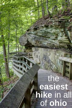 a wooden bridge with the words, the easiest hike in all of ohio