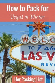 the las vegas sign with text overlaying how to pack for vegas in winter