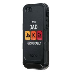 an iphone case with the words, i tell dad jokes periodially on it