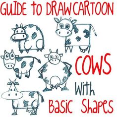 an illustrated guide to draw cartoon cows with basic shapes and colors for children's books