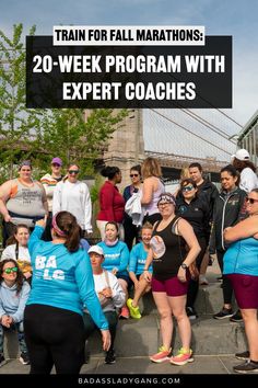 a group of people standing around each other with the words train for fall marathons 20 - week program with expert coaches