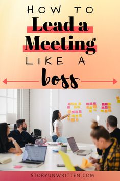 people sitting around a table with laptops on it and the words how to lead a meeting like a boss