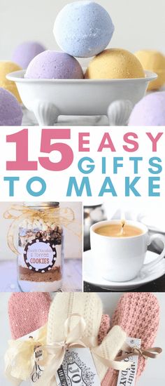 the words, 15 easy gifts to make are displayed in front of a bowl and cup