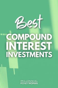 the cover of best compound interest investments, which includes an image of a green background