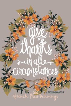 an orange flower wreath with the words give thanks in all circumstances