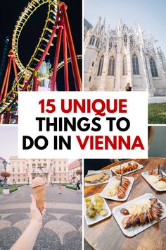 a collage of things to do in vienna with text overlay that reads 15 unique things to do in vienna